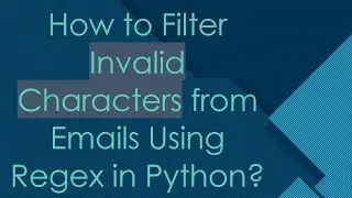 How to Filter Invalid Characters from Emails Using Regex in Python?