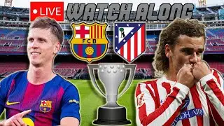 Barcelona vs. Atletico Madrid LIVE WATCH ALONG