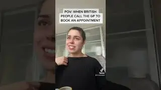 POV: When British people call the GP to book an appointment