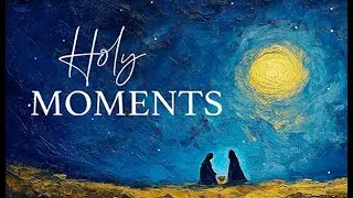 December 28th, 2025, 10:15am | HOLY MOMENTS | Will Rogers Church