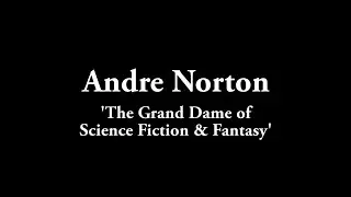 Andre Norton: The Grand Dame of Science Fiction & Fantasy Trailer
