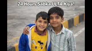 24 HOURS OPPOSITE CHALLENGE