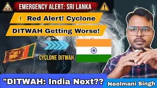 Cyclone DITWAH Breaking All Records//SriLanka Destroyed? ⚠️ Red Alert! Cyclone DITWAH Getting Worse!