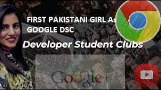 krinza momin - from nowhere to leading DSC of Pakistan at Google(inspirational)