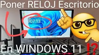 💻⏰ C&oacute;mo PONER RELOJ en el ESCRITORIO WINDOWS 11 F&Aacute;CIL y R&Aacute;PIDO