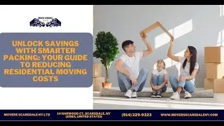 Unlock Savings with Smarter Packing: Your Guide to Reducing Residential Moving Costs