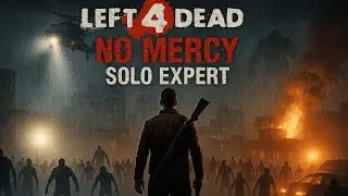 Left 4 Dead &ndash; No Mercy(Solo,Expert)(прохождение  на русском)