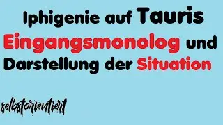 Eingangsmonolog von Iphigenie ( Situation auf Tauris ) || Iphigenie auf Tauris | Deutsch Abitur 2020