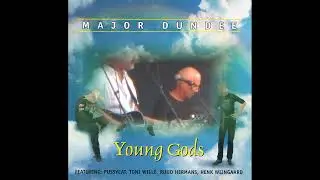 Major Dundee - Cottonfields (CD Young Gods)[2005]