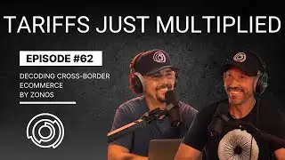 Tariffs Just Multiplied: What Global Sellers Should Know | Decoding Cross-Border Ecommerce | Ep #62