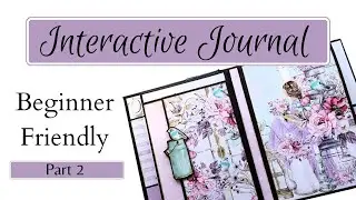 Interactive Journal Tutorial - Part 2   Beginner Friendly!  No Pockets!