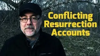 Почему рассказы о Воскресении различаются