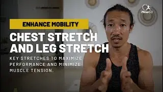 Mike Chang&rsquo;s Essential Chest & Leg Stretches for Enhanced Mobility!