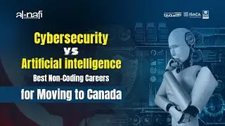 Cybersecurity vs AI: Best Non-Coding Careers for Moving to Canada | AL NAFI