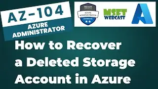66. How to Recover a Deleted Storage Account in Azure | Step-by-Step Guide