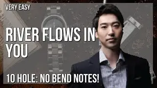 SUPER EASY: How to play River Flows In You  by Yiruma on Diatonic Harmonica 10 Holes (Tutorial)