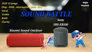 Xiaomi Sound Outdoor Vs Sony SRS-Xb100 | Sound Battle Bluetooth Speaker Portable Wireless