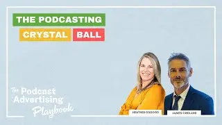 The Podcasting Crystal Ball: James Cridland on Industry Shifts, Metrics & What’s Next