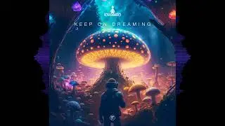 Invasion - Keep On Dreaming