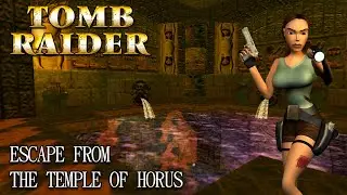 Tomb Raider - Escape from the Temple of Horus Walkthrough