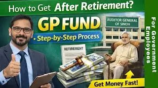 GP Fund RETIREMENT CASE | How to Get Final Payment After Retirement in Sindh | GP Fund Final Payment