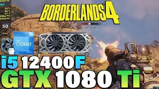 GTX 1080 Ti - Borderlands 4 - i5 12400F - Benchmark 1080p FSR