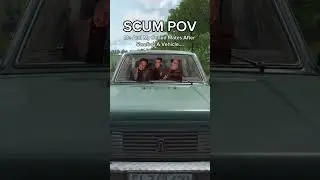 SCUM POV Me And My Squad Mates After Stealing A Vehicle&hellip;.#scum #scumgame #scumgameplay