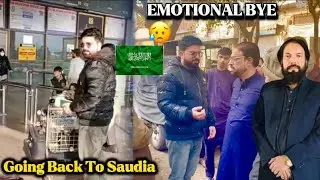 PAKISTAN TO SAUDIA VLOG | Sab Emotional Ho Gaye 😓|Rana Usman Shabbir|