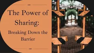 The Power of Sharing: Breaking Down the Barrier /#journeywithnikole #motivation #growthminset