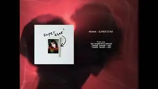NNAIA - SUPER STAR (Official Mood Video)