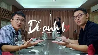 [OFFICIAL MV] ĐỂ ANH LO (#DAL) - L&Ecirc; BAND | INFAMOUS TEAM