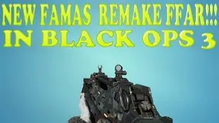 New FFAR (Famas remake) in Black Ops 3 (Read Description )