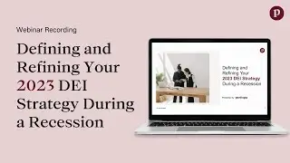 Webinar Recording: Defining and Refining Your 2023 DEI Strategy During a Recession