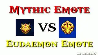 Mythic Emote vs Eudaemon Emote