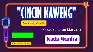 KARAOKE LAGU POP MANADO '' CINCIN KAWENG 