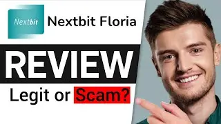 Nextbit Floria Review | Is Nextbit Floria a Scam or Legit?