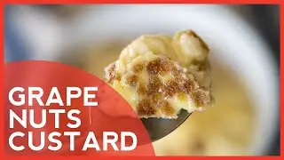 How to Make: Grape Nuts Custard