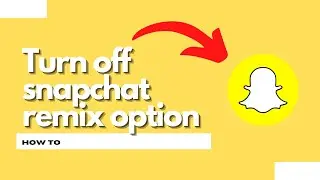 How to turn off snapchat remix option (Quick & Easy)