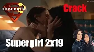 Supergirl 2x19 crack!!