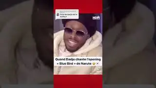 Dadju chante l&rsquo;opening de naruto 🤩 #dadju #gims #bluebird