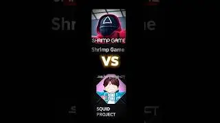 Shrimp game vs Squid project| which is better? 🤔
