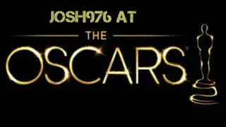 The Oscars with Josh976