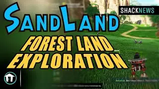 Sand Land - Forest Land Exploration