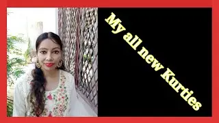 My New Kurties 👘