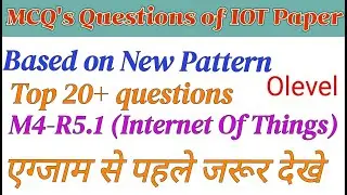 Olevel/IOT Paper/Important MCQ's Question/ M4-R5.1 Paper/यही से questions बनते है/Arti Mam