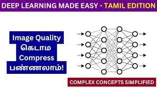 Image Compression Project in Tamil | Autoencoder |  Deep Learning Tutorial in Tamil | Adi Explains