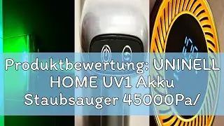 Produktbewertung: UNINELL HOME UV1 Akku Staubsauger 45000Pa/450W/60Min,Staubsauger Kabellos Selbstla