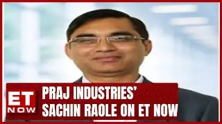 Praj Industries' Revenue Growth Decoded By CFO & Director Sachin Raole | ET NOW | Business News