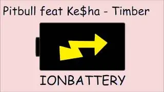 Pitbull feat Ke$ha - Timber [HQ + Download]
