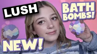NEW IN AT LUSH | 7 NEW BATH BOMBS &bull; Melody Collis